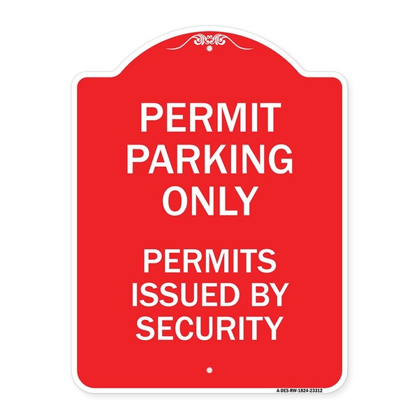 Signmission Permit Parking Permits Issued by Security, Red & White Aluminum Sign, 18" x 24", RW-1824-23312 A-DES-RW-1824-23312 - main
